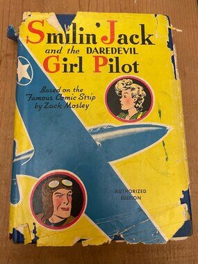Smilin Jack Daredevil Girl Pilot Zack Mosley 1942 Hardcover Dust Jacket